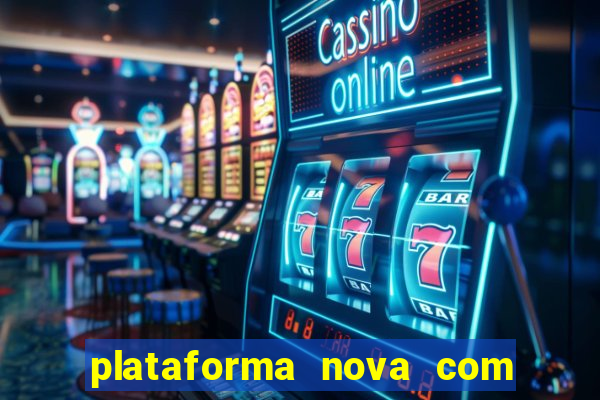 plataforma nova com bonus no cadastro